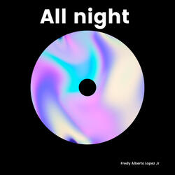 All night
