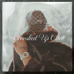 Splooshed Up Clicc