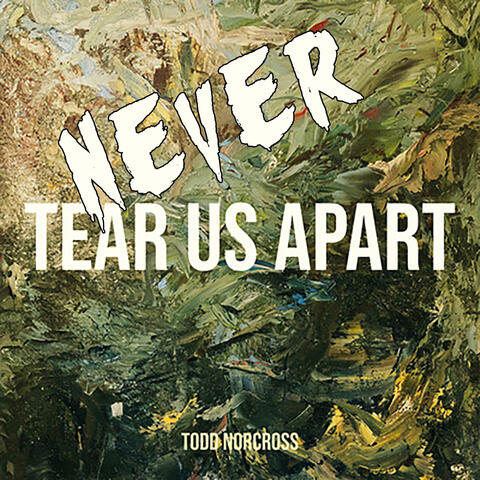 Never Tear Us Apart