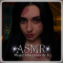 ASMR Mujer loba cuida de ti
