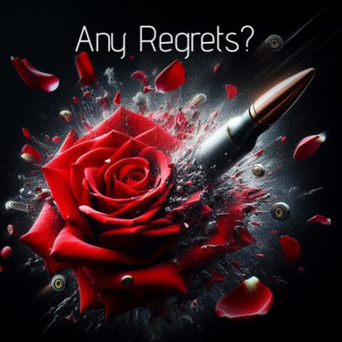 Any Regrets?