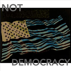 Not Democracy