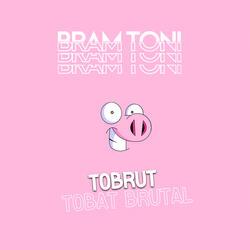 DJ TOBRUT TOBAT BRUTAL