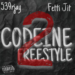 Codeine Freestyle 2