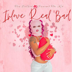 Inlove Real Bad