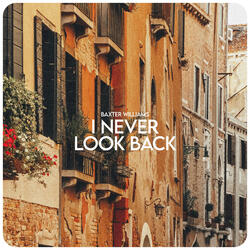 I Never Look Back