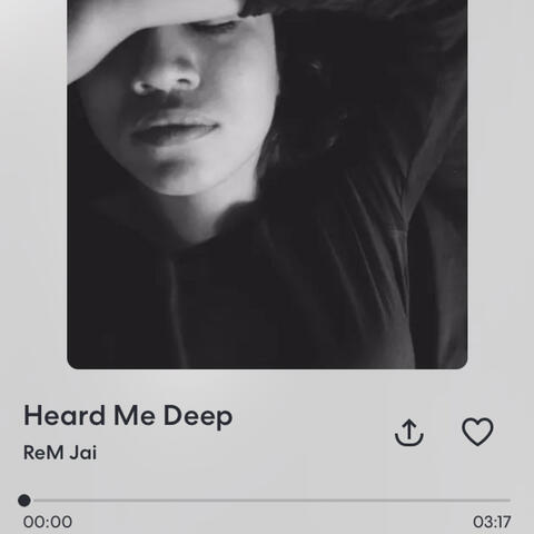 Heard Me Deep