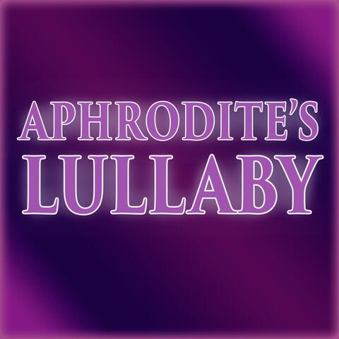 Aphrodite's Lullaby