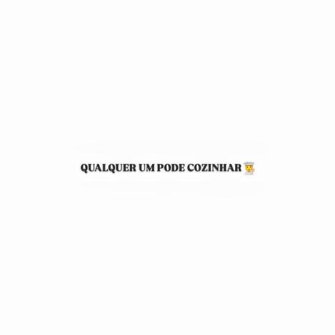 QUALQUER UM PODE COZINHAR