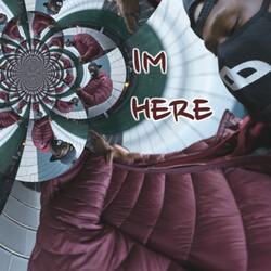 Im Here