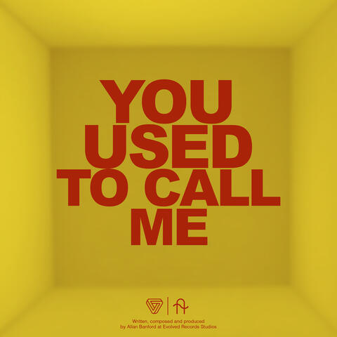 You used to call me