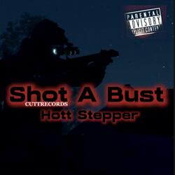 Shot A Bust