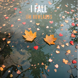 I Fall