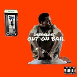 OUT ON BAIL