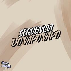 Sequencia do Vapo Vapo
