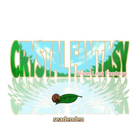 Crystal Fantasy from Last Fantasy