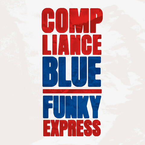 COMPLIANCE BLUE / FUNKY EXPRESS