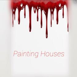 Painting Houses