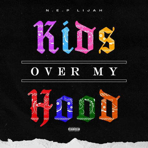 Kids Over My Hood