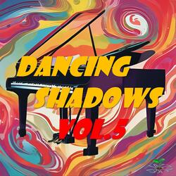 Dancing Shadows Vol.5