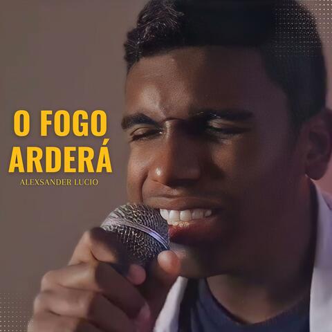 O Fogo Arderá
