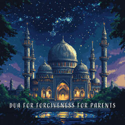Dua for Forgiveness for Parents
