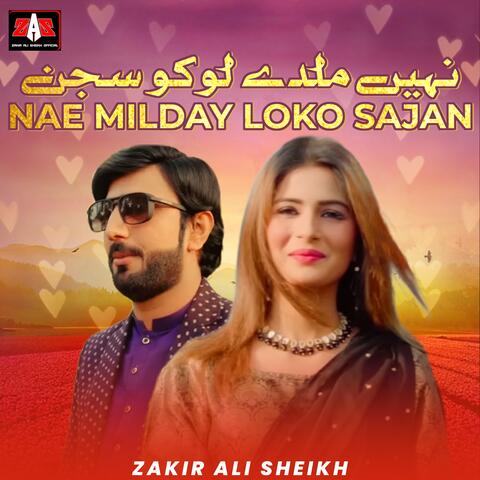 Nae Milday Loko Sajan