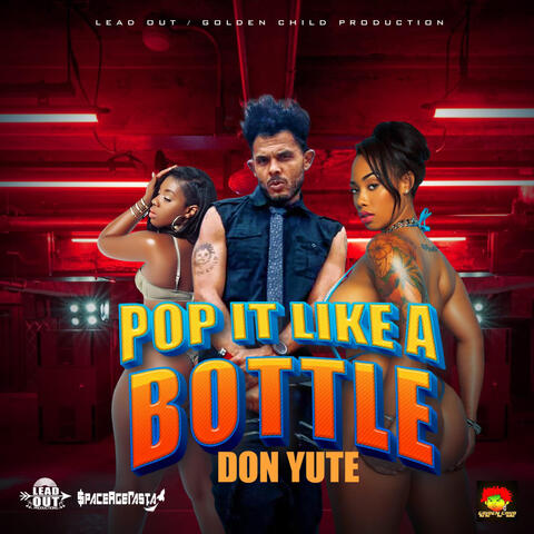 POP IT LIKE A BOTTLE