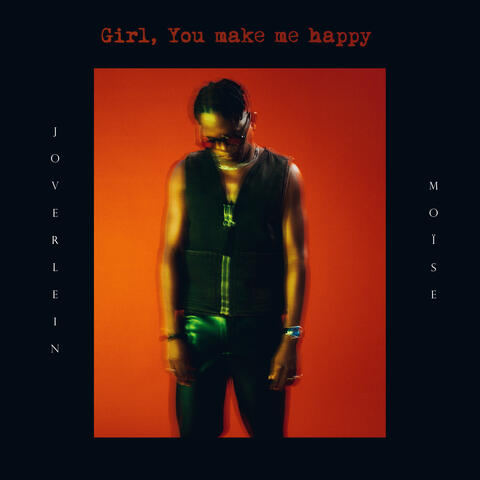 Girl You Make Me Happy