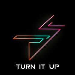 Turn It Up