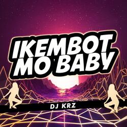 Ikembot Mo Baby