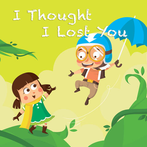 I Thought I Lost You