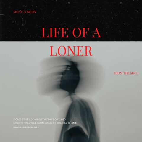 Life Of A Loner