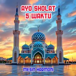 Muslim, Let's Pray Five Times a Day