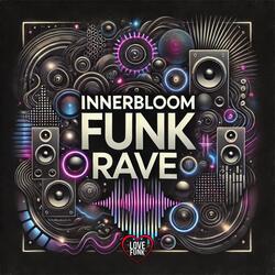 Innerbloom Funk Rave