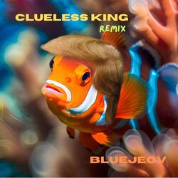 Clueless King