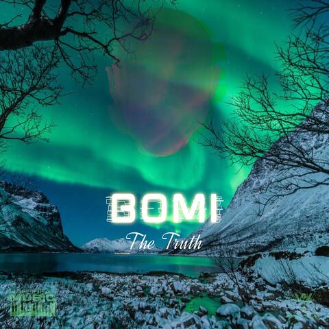 BOMi: The Truth