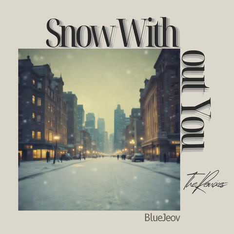 Snow Without You
