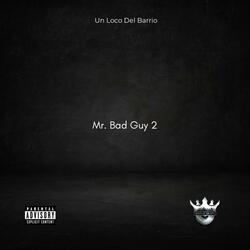 Mr. Bad Guy 2.0
