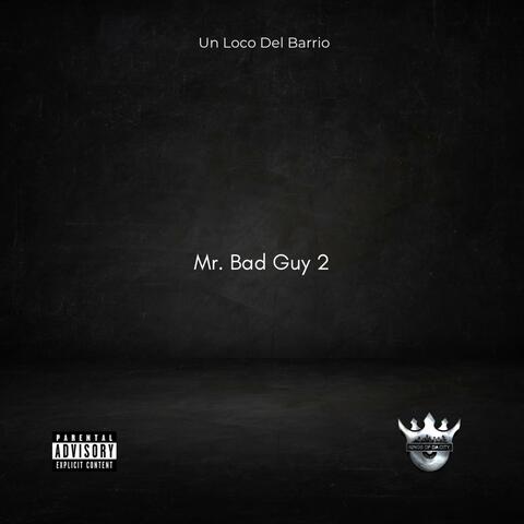 Mr. Bad Guy 2.0
