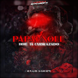 Papai Noel Hoje Ta Embrazado