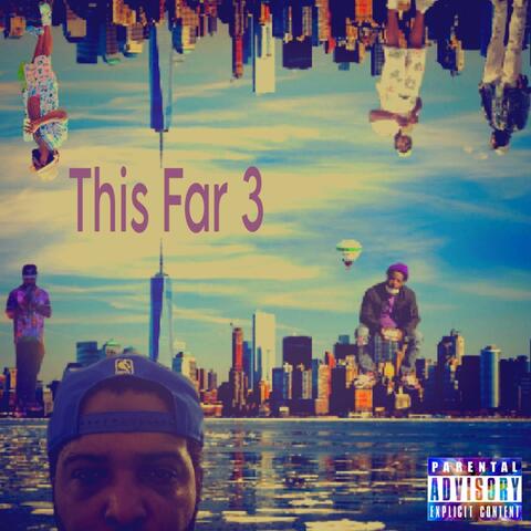This Far 3