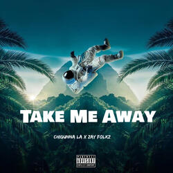 Take Me Away