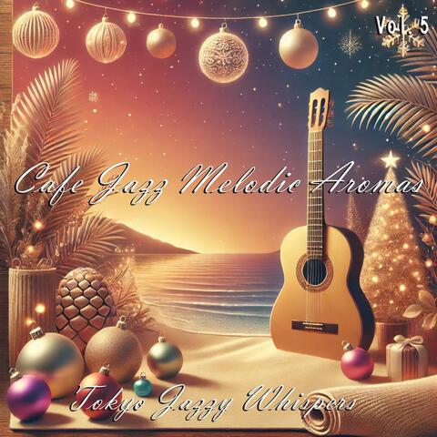 Cafe Jazz Melodic Aromas, Vol.5