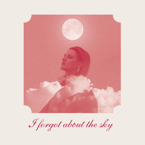 I Forgot About The Sky