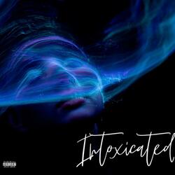 Intoxicated