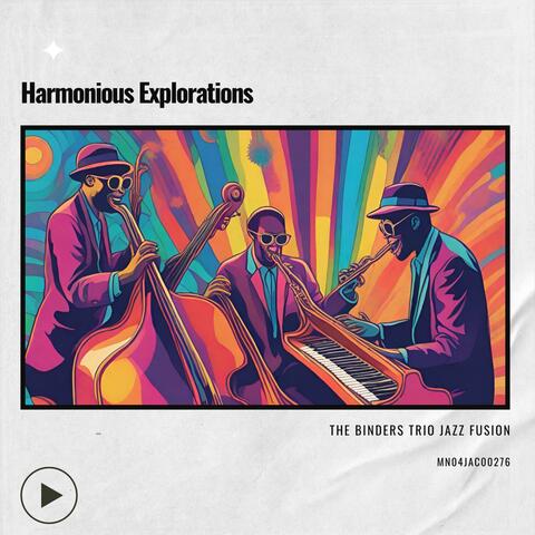 Harmonious Explorations: The Binders Trio Jazz Fusion