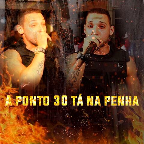 A Ponto 30 Tá na Penha