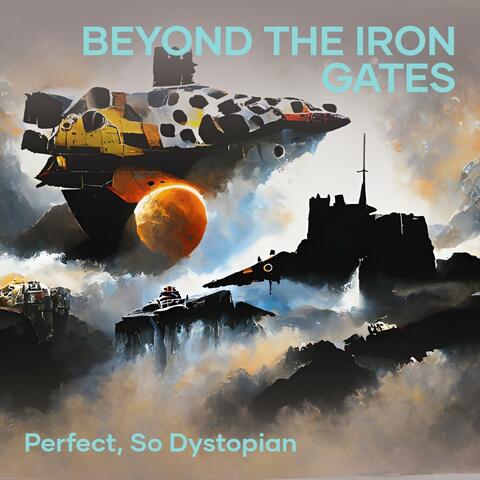 Beyond the Iron Gates