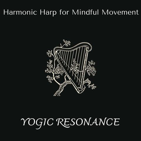 Yogic Resonance - Harmonic Harp for Mindful Movement